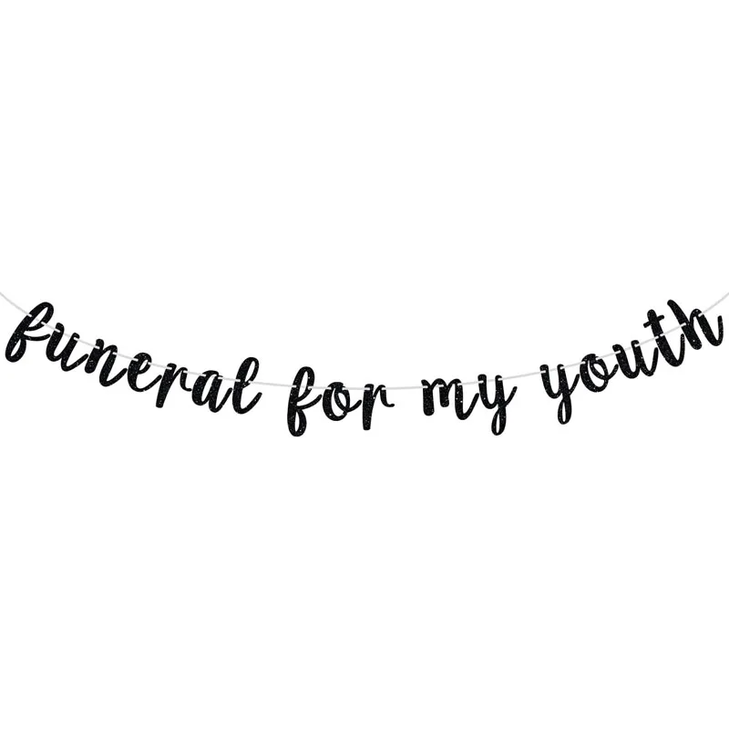 

Funeral for My Youth Banner, Death to My Youth Here Lies Your Youth.
