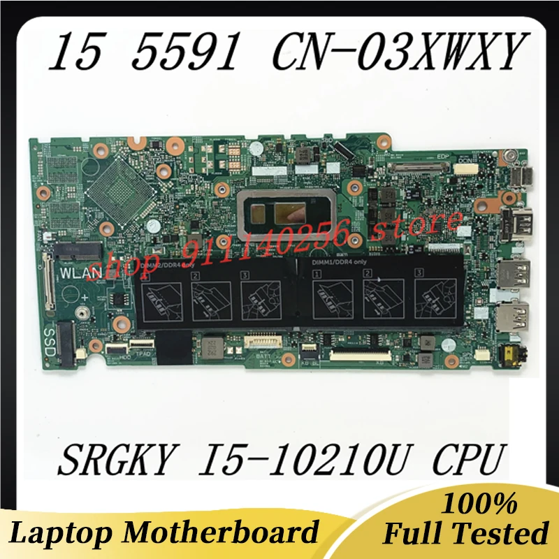 High Quality Mainboard CN-03XWXY 03XWXY 3XWXY FOR DELL 15 5591 Laptop Motherboard SRGKY I5-10210U CPU 100% Full Working Well