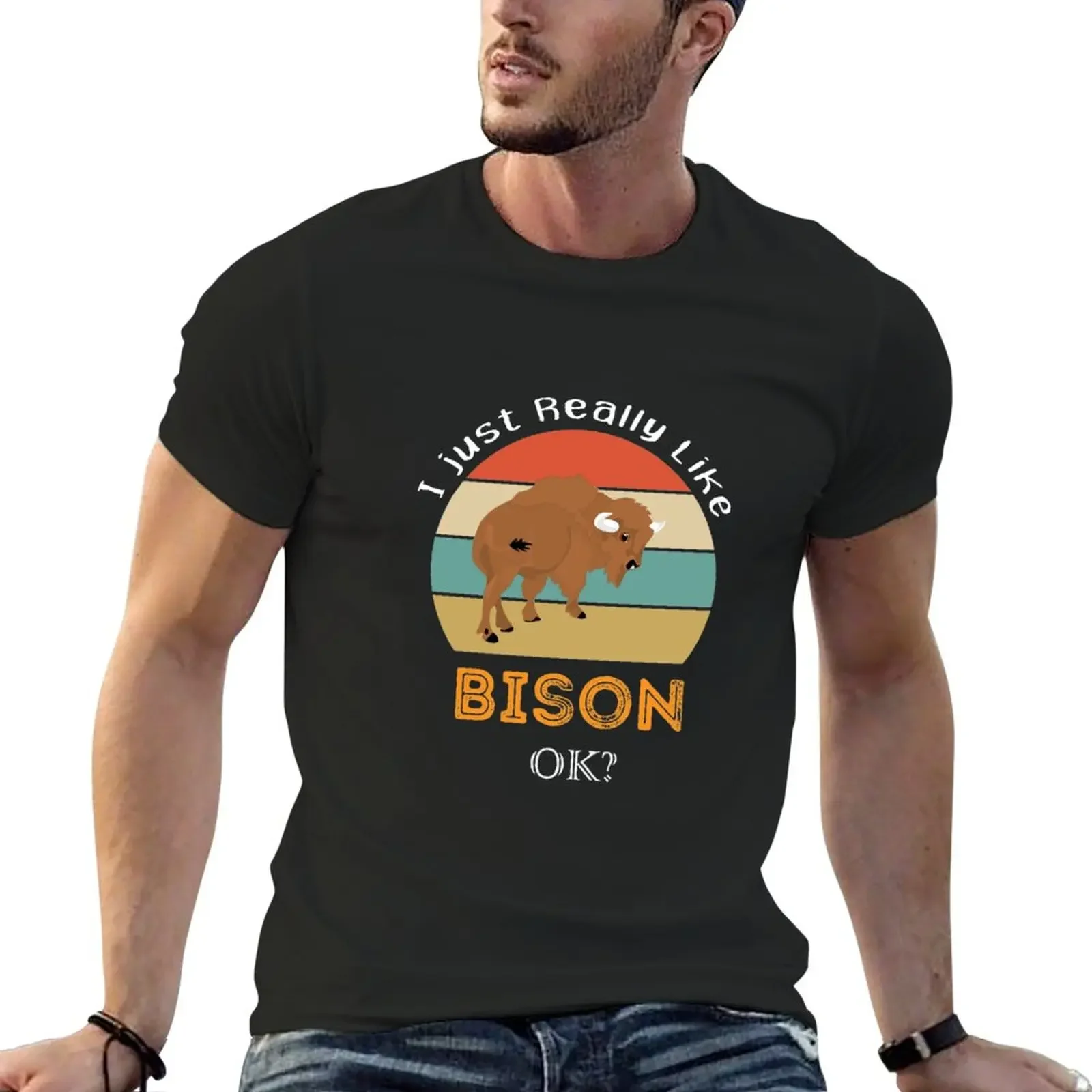 Mi Piace Davvero Bison Ok?,Bison Lover Gift T-Shirt Customs Sports Fans Magliette Da Uomo