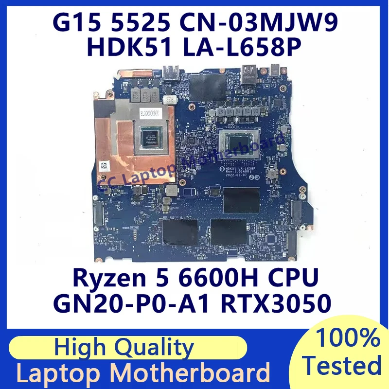 

CN-03MJW9 03MJW9 3MJW9 для DELL G15 5525 материнская плата для ноутбука с Ryzen 5 6600H CPU GN20-P0-A1 RTX3050 LA-L658P 100% протестирована хорошо