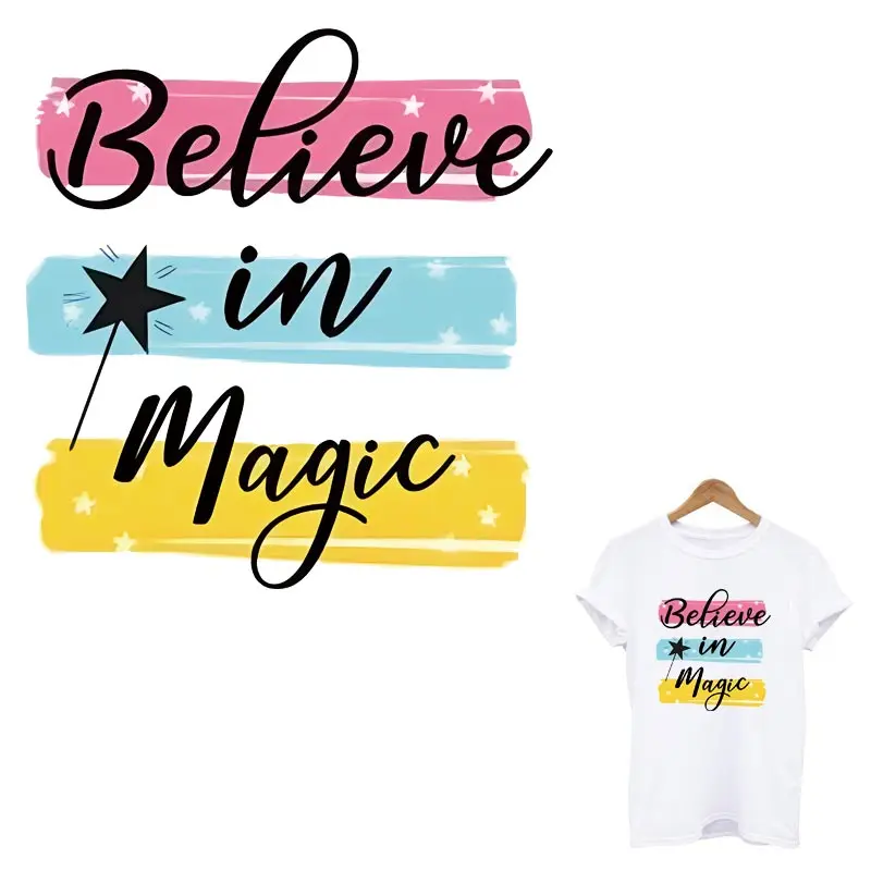 Belive In Magic Letter Patch On Clothes Print-On T-Shirt Felpe Con Cappuccio Iron On Heat Transfer Vestiti Adesivi Termici Lavabili Fai Da Te
