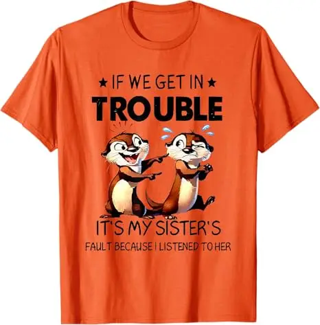 Otter-Themed Funny Sisterhood T-Shirt: Humorous Gift