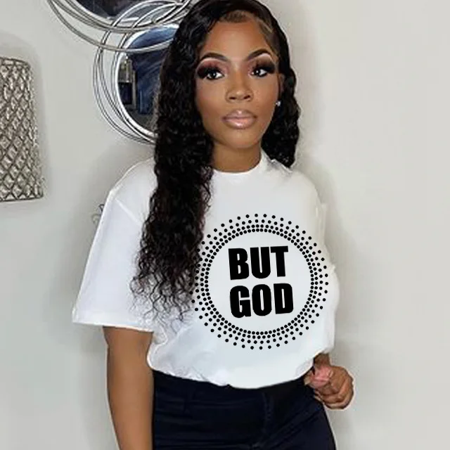 

But God Letters Printed Women's T-shirt Cotton Short Sleeve Graphic Tee Religious Clothes Christian T Shirt O Neck Dropshipping