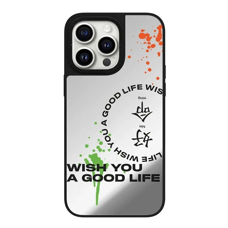 

Wish You A Good Life Mirror Surface Phone Case Cover for IPhone 11 12 13 14 15 Pro Max Case for IPhone 15 Pro Max