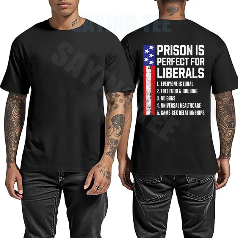 T-Shirt „Prison Is Perfect for Liberals“ Y2k US Amerikanische Flagge Witz Sarkastischer Spruch Neuheit Geschenk Herrenmode Streetwear Oberteile