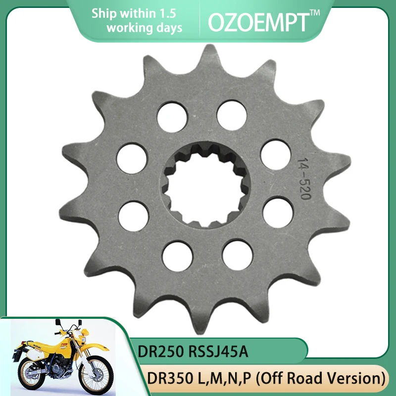 

Передняя Звездочка мотоцикла OZOEMPT 520-14T, подходит для DR350 L,M,N,P (версия для внедорожника) DR-Z400, K2,K3,K4,K5,K6,K7 DR250 RSSJ45A