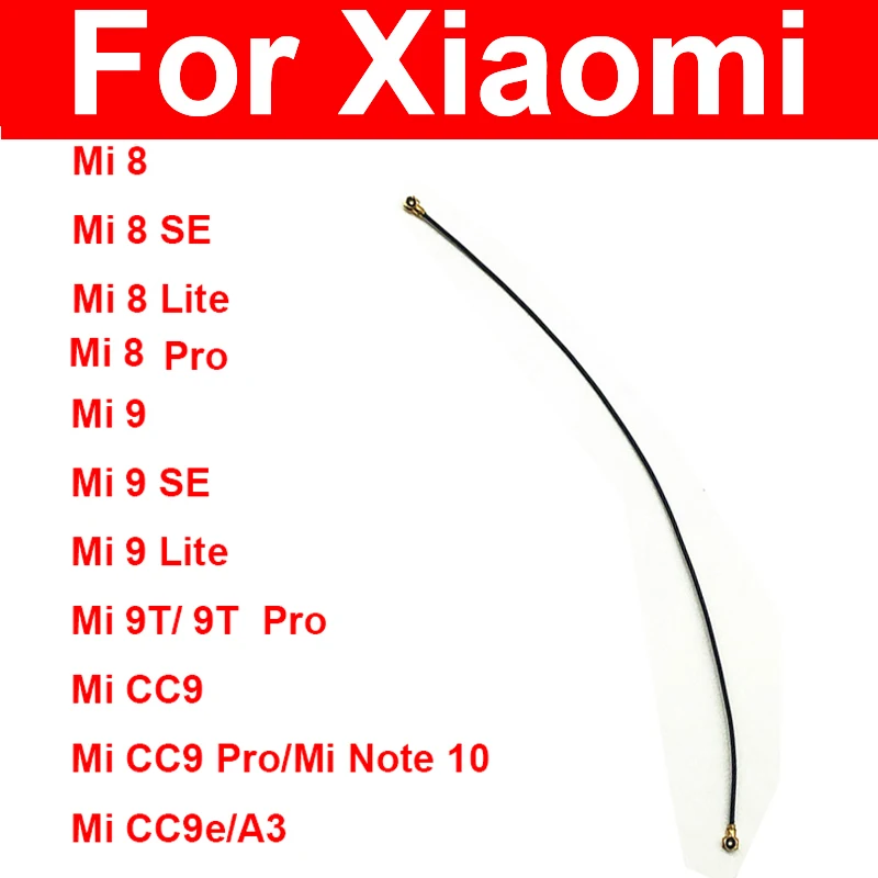 

Антенна сигнала гибкий кабель для Xiaomi Mi 8 9 Lite Pro 8 SE 9Se 9T CC9 Pro CC9e A3 Mi Note 10 WiFi антенна линия лента детали