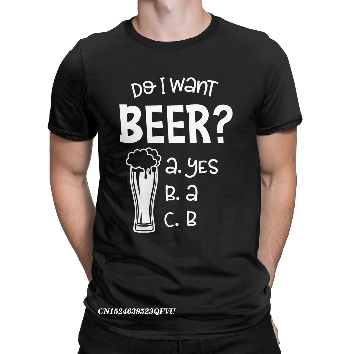 

Do I Want A Beer A B C Mens Tops T Shirts Drinker Drink Drinking Fashion Tees Harajuku Tee Shirt Pure Cotton Adult Clothing