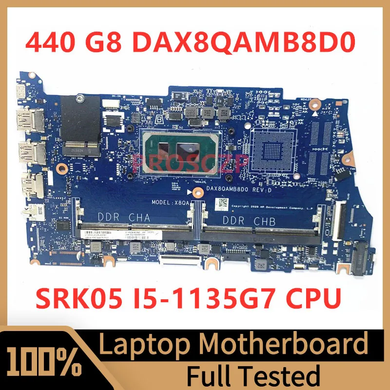 

DAX8QAMB8D0 Mainboard For HP Probook 440 G8 450 G8 Laptop Motherboard With SRK05 I5-1135G7 CPU 100% Fully Tested Working Well