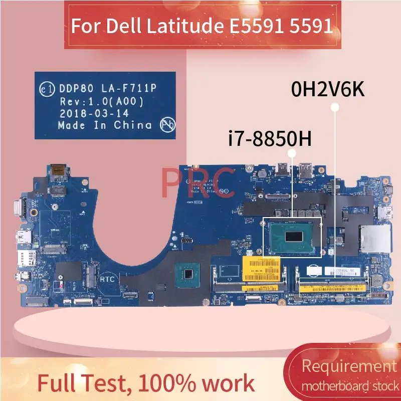 

DDP80 LA-F711P For Dell Latitude E5591 5591 i7-8850H Laptop Motherboard CN-0H2V6K 0H2V6K SR3YZ DDR4 Notebook Mainboard