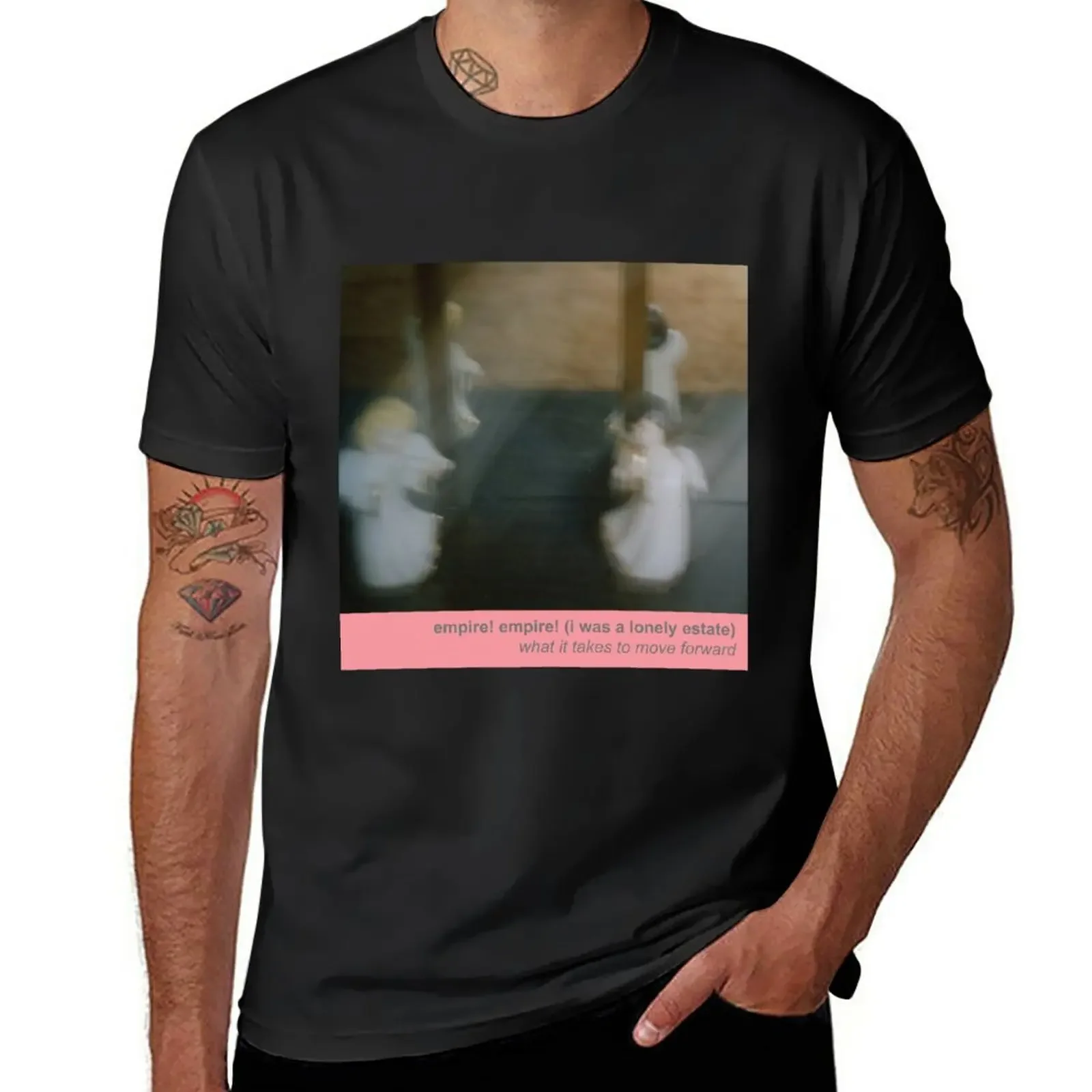

Empire! Empire! (I Was a Lonely Estate) - What It Takes to Move Forward T-Shirt sports fans cute clothes vintage men clothing