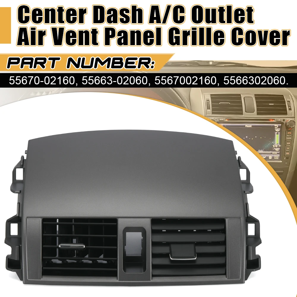 Center Dash A/C Outlet Air Vent Panel 55670-02160 55663-02060 For Toyota Corolla 08-13 Conditioning Outlet Panel Grille Cover air conditioning outlet cover