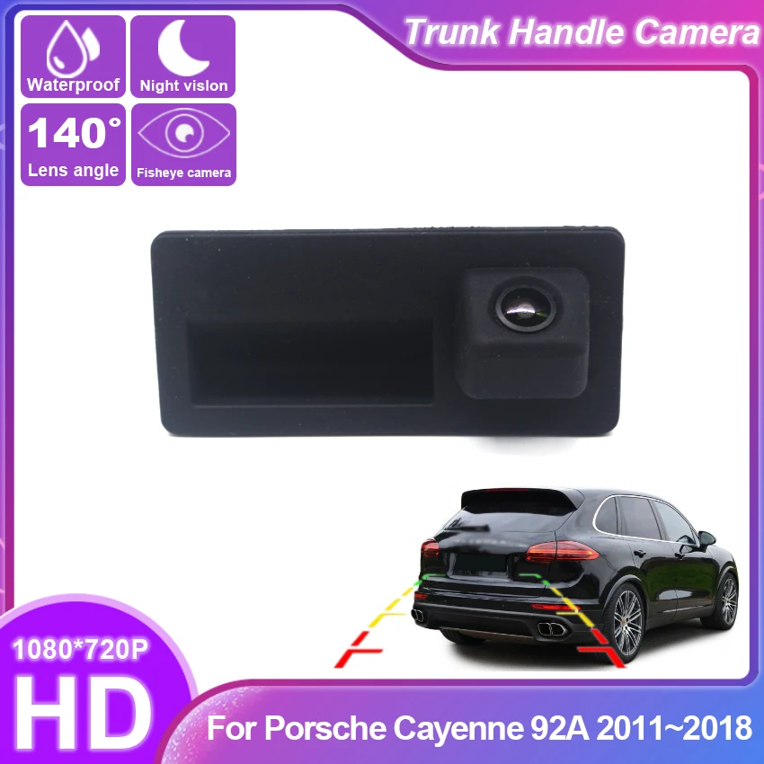 

Original Screen Input Rear Camera For Porsche Cayenne 92A 2011 2012 2013 2014 2015 ~ 2018 Trunk Handle Parking Reversing Camera