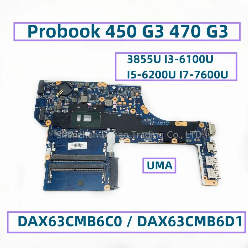 

Для HP Probook 450 G3 470 G3 материнская плата для ноутбука с диагональю 3855U I3-6100U DAX63CMB6C0 DAX63CMB6D1 DDR4 полностью протестирована