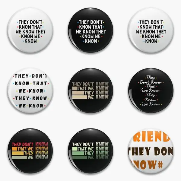 

They Don Know That We Soft Button Pin Funny Brooch Collar Cartoon Clothes Jewelry Badge Women Cute Creative Metal Hat Gift Decor