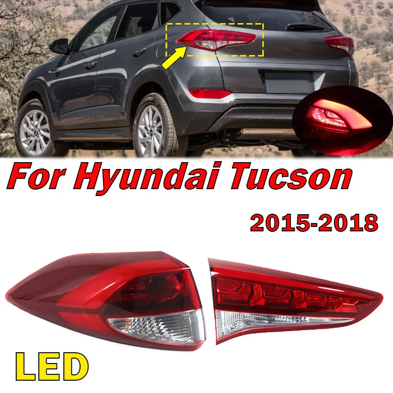 

For Hyundai Tucson 2015-2018 Car LED Tail Light Rear Bumper Trun Signal Warning Brake Lamp Taillight Assembly Auto Accessories