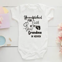 Hand Picked For Earth By My Great Grandma/Grandpa In Heaven Baby Bodysuit Cute Newborn Baby Romper Summer Baby Boy Girl Clothes 1
