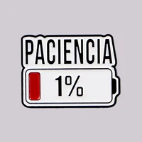 Spanish PACIENCIA Enamel Pin 1% Battery Brooch Pines Lapel Pins Badge on Backpack Clothing Accessories Fashion Jewelry Gifts