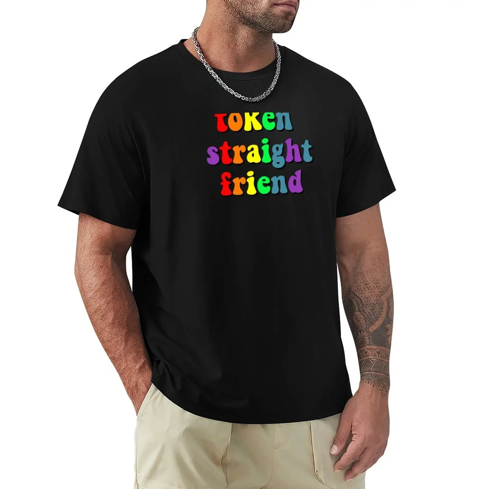 

token straight friend T-Shirt customs design your own tees black t-shirts for men