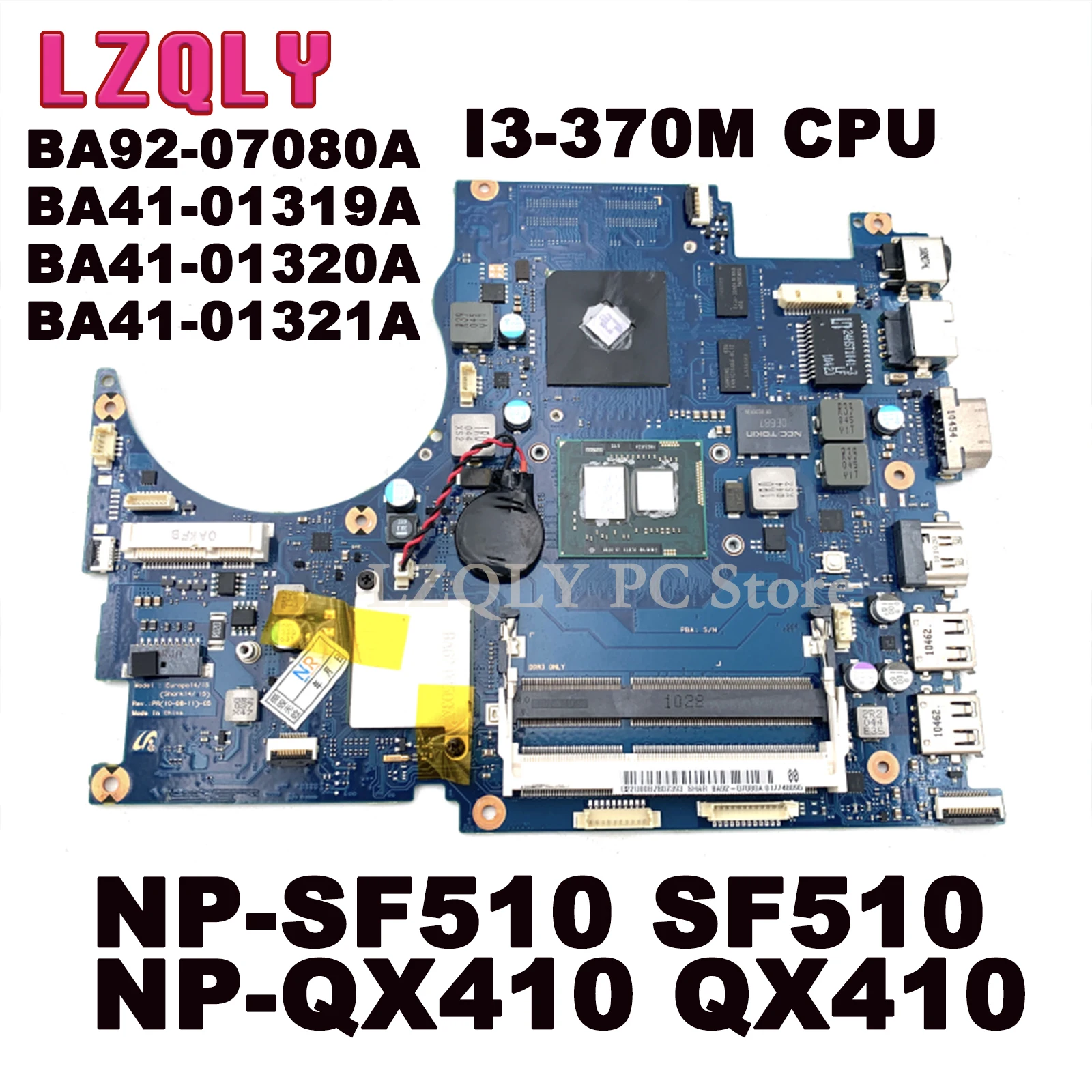 

LZQLY For Samsung NP-SF510 SF510 NP-QX410 QX410 BA92-07080A BA41-01319A BA41-01320A BA41-01321A Laptop Motherboard I3-370M CPU