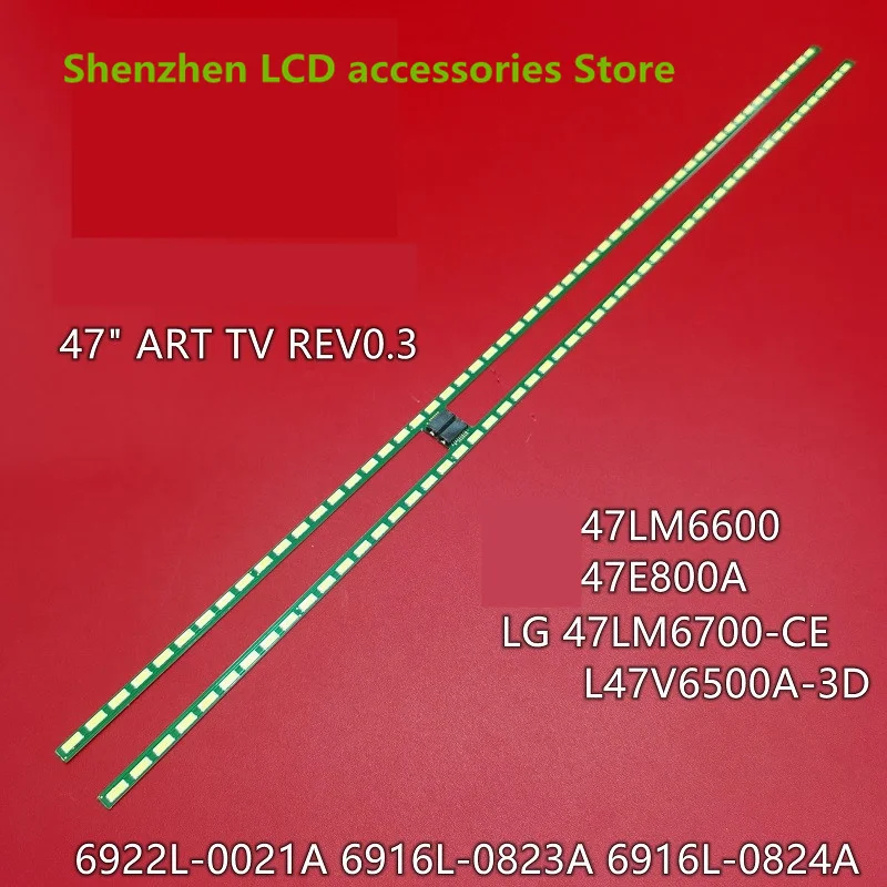 LED backlight bar For 47LM860V 47LM6700 47LM8600 47LM6400 47LM6600 47LM760T 47 ARTTV 6922L-0021A 6916L0823A 6916L0824A