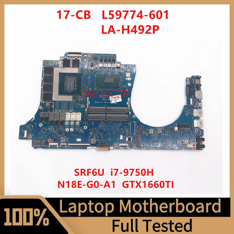 

For HP 17-CB L59774-001 L59774-501 L59774-601 Laptop Motherboard LA-H492P With SRF6U I7-9750H CPU GTX1660TI GPU 100%Working Well