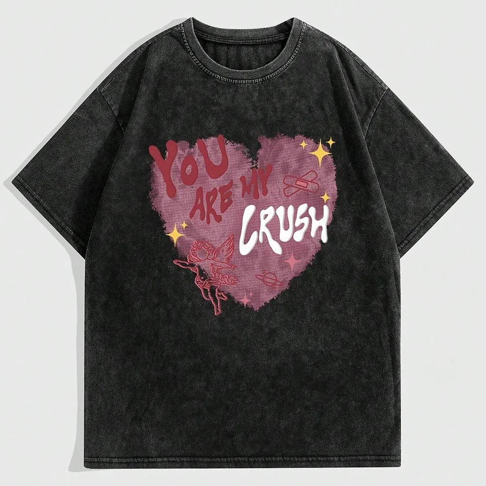 

You Are My Crush Funny Printing Wash T Shirt Women Fashion Street Tees Casual Cotton Short Sleeve Breathable Comfortable Clothes