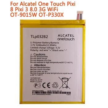 High-quality 3240mAh TLp032B2 Battery For Alcatel One Touch Pixi 8 Pixi 3 8.0 3G WiFi OT-9015W OT-P330X TLp032B2 TLp032BD Batter