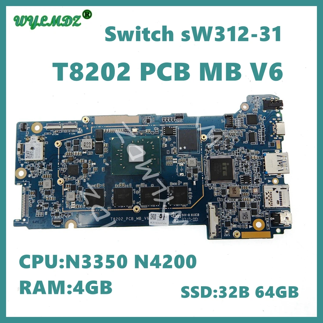 placa-mae-portatil-para-acer-switch-t8202-_-pcb_mb_v6-com-cpu-n3350-n4200-4gb-de-ram-32b-64gb-ssd-sw312-31-t8202