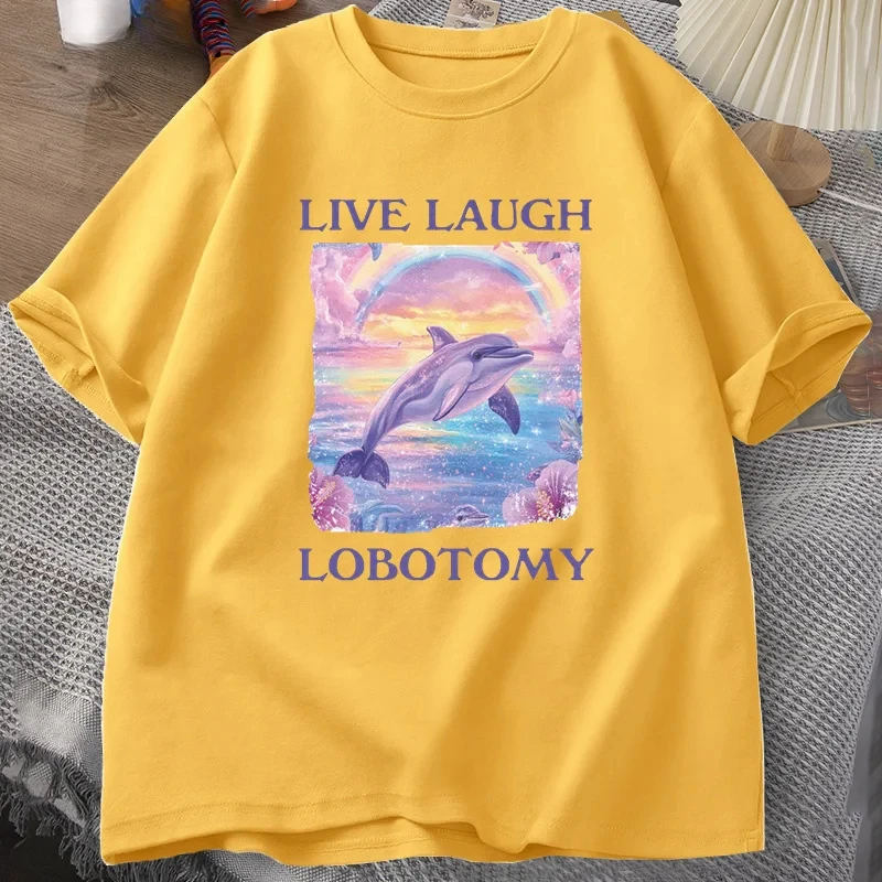 Live Laugh Lobotomy T Shirt Men Funny Dolphin Meme T-shirt Silly Weird Short Sleeve Tshirt Unisex Printed T-shirt Tops 4