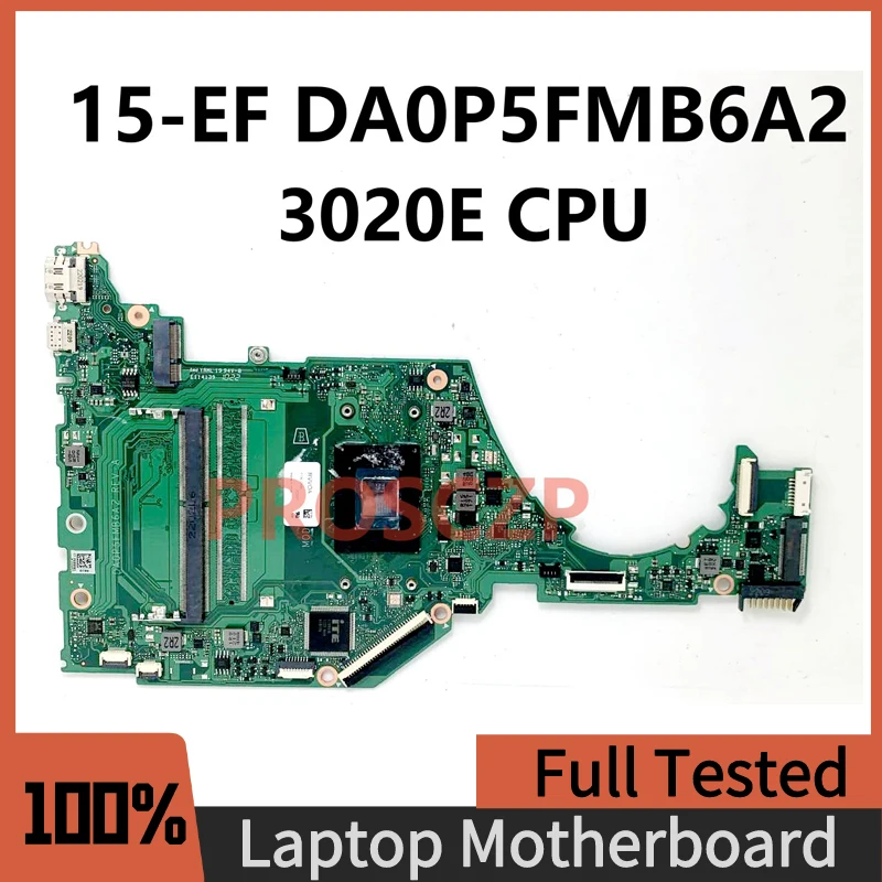 

DA0P5FMB6A2 High Quality Mainboard For HP 15-EF 15S-EQ Laptop Motherboard With 3020E AMD CPU 100% Fully Tested Working Well