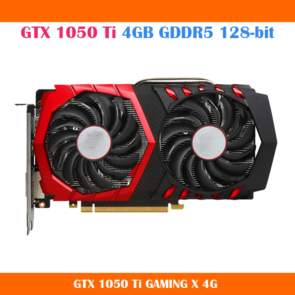 GTX 1050 Ti 4GB Graphics Card For Msi GTX1050 GAMING X 4G Video Original Quality Work Fine Fast Ship |