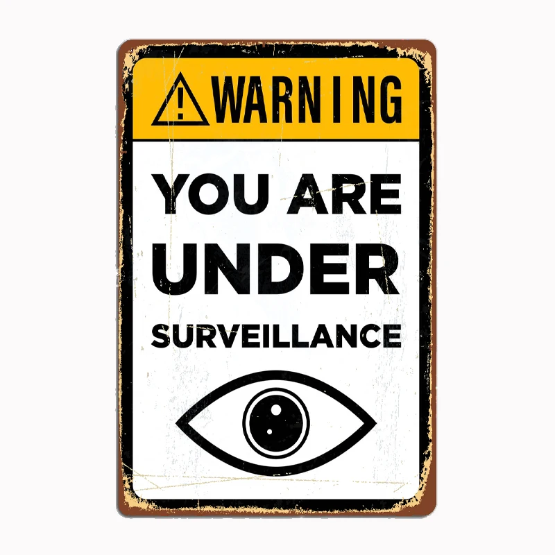 

WARNING YOU ARE UNDER SURVEILLANCE Metal Sign Mural Painting Cinema Living Room Cinema Funny Tin Poster Retro Cave Home Tavern