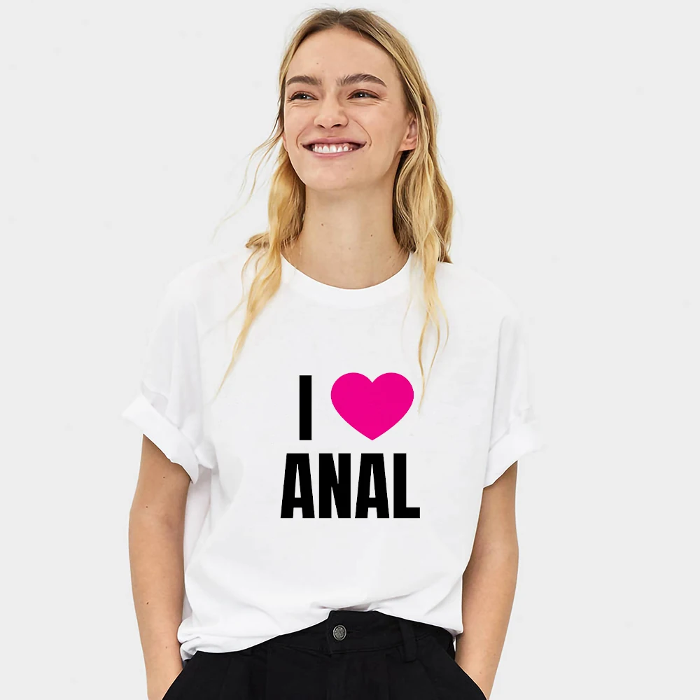 I Love Anal 2022 New Fashion Heart T 