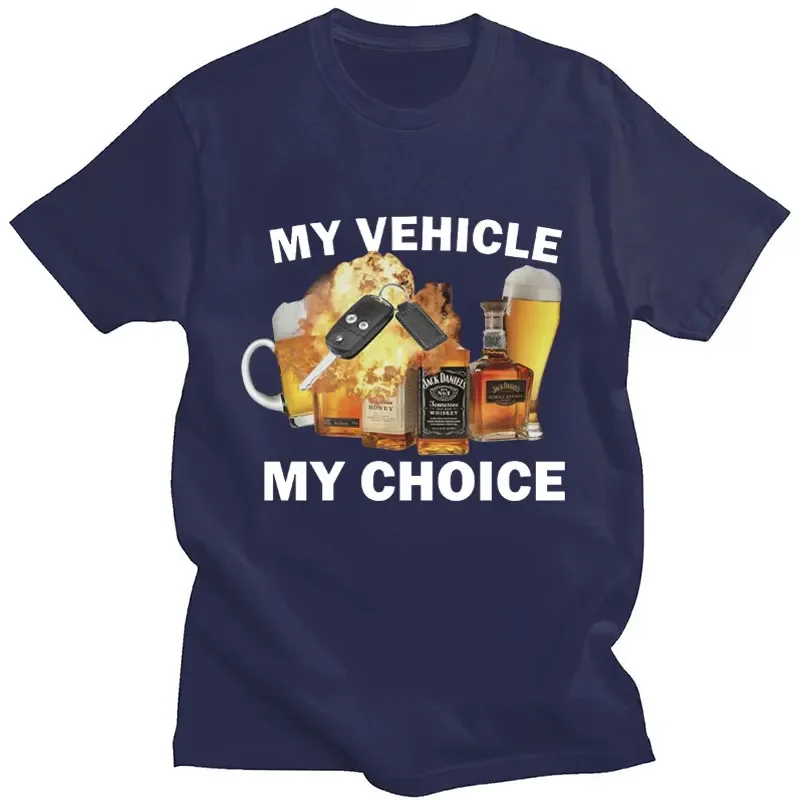My Vehicle My Choice Print Funny T Shirt Drunk Driving Fashion Short Sleeve T-shirts 100% Cotton Men Women Oversized Streetwear 2
