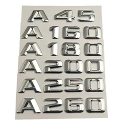 ABS 3D Chrome Letters For Car Stickers Mercedes A45 AMG A160 A180 A200 A250 A260 W176 W177 Trunk Emblem Logo Badge Accessories