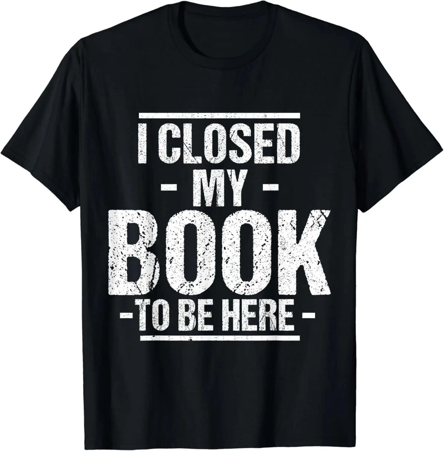 

Я закрыл мою книгу, чтобы быть здесь, добро пожаловать, Ретро винтажный подарок, футболка унисекс