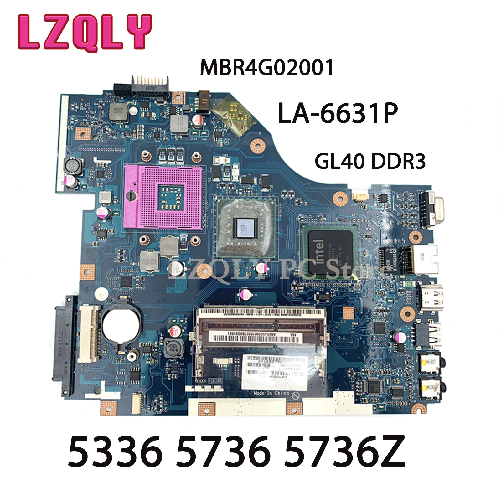 

LZQLY For ACER 5336 5736 5736z Series MBR4G02001 PEW72 LA-6631P Laptop Motherboard Mainboard GL40 DDR3 Free CPU Full Test