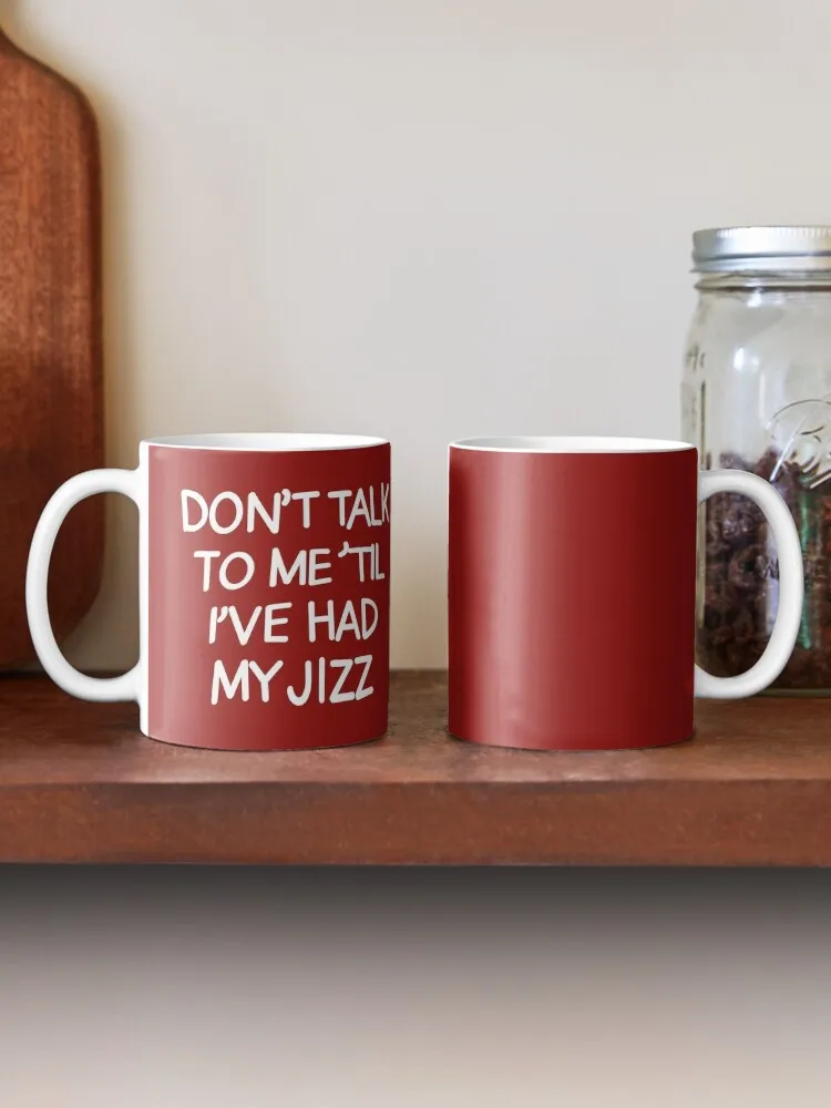 Don't Talk To Me Funny Coffee Mug - Best Christmas Gifts for Men, Wome –  Wittsy Glassware