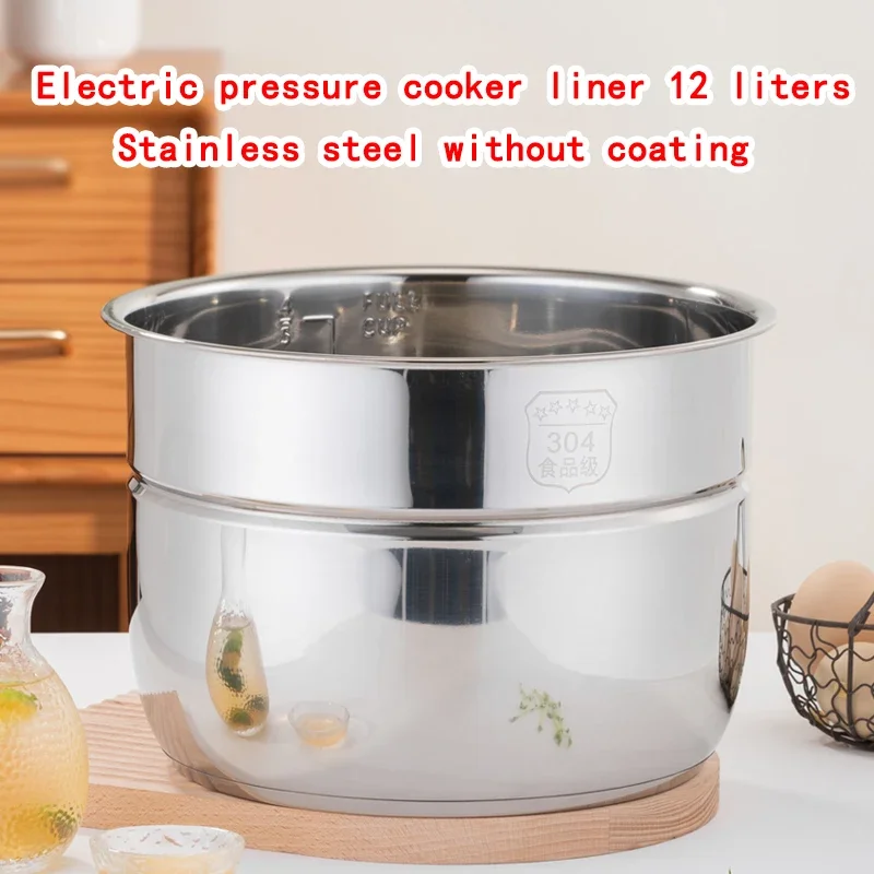 12 Liters200 Electric Pressure Cooker Liner Stainless Steel 304 Food Grade Multi-Bowl Soup Porridge Pot Bile Cooker Accessories