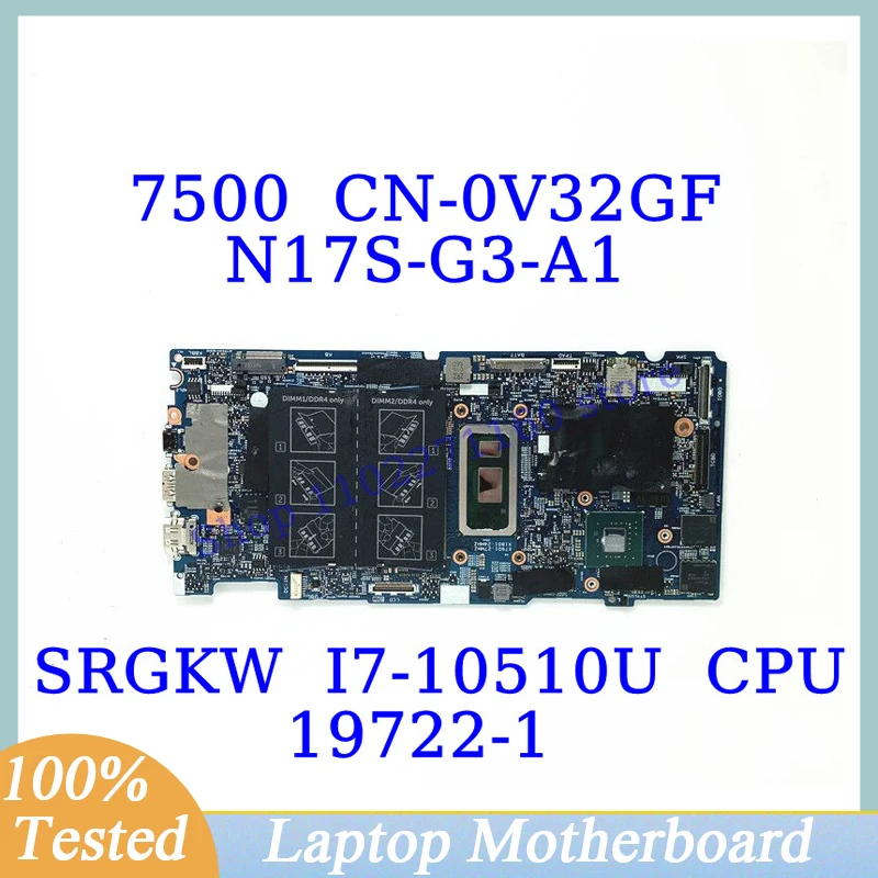 

CN-0V32GF 0V32GF V32GF For DELL 7500 With SRGKW I7-10510U CPU Mainboard 19722-1 Laptop Motherboard N17S-G3-A1 100% Working Well