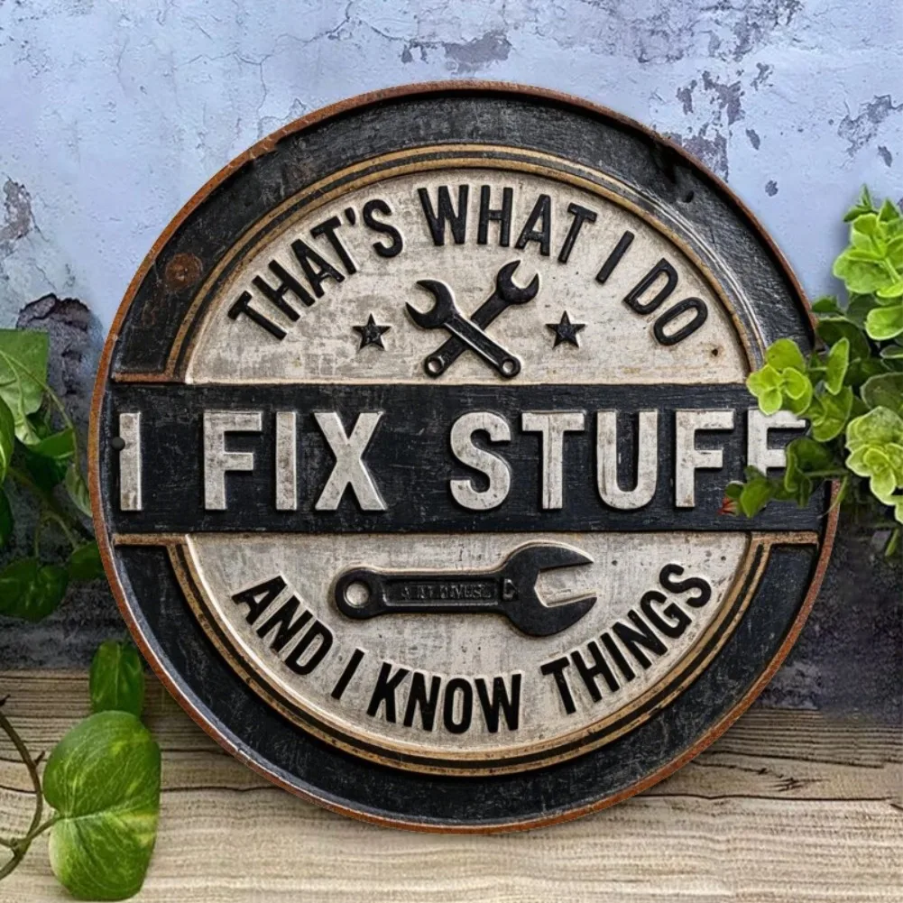 1 Stück 2D flaches, rustikales Vintage-Schild „I Fix Stuff, I Know Things“, rundes Eisenschild – Mechaniker-/Handwerker-Garagen-Dekor – Detail 6