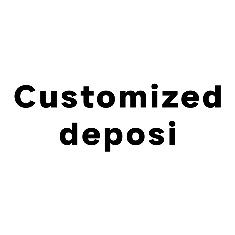 Customized deposit