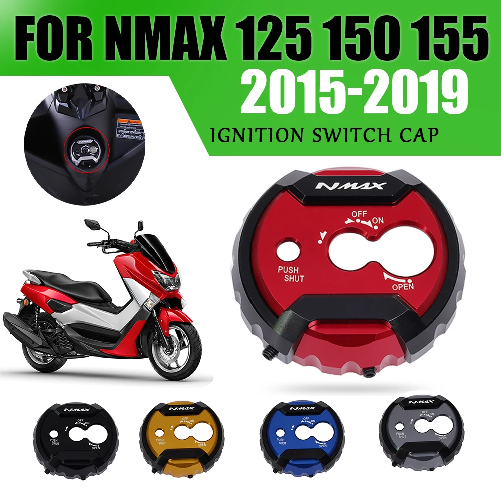 

For Yamaha NMAX155 NMAX125 NMAX 155 N-MAX 125 150 NMAX150 2015 - 2019 Motorcycle Accessories Ignition Switch Cap Key Lock Cover