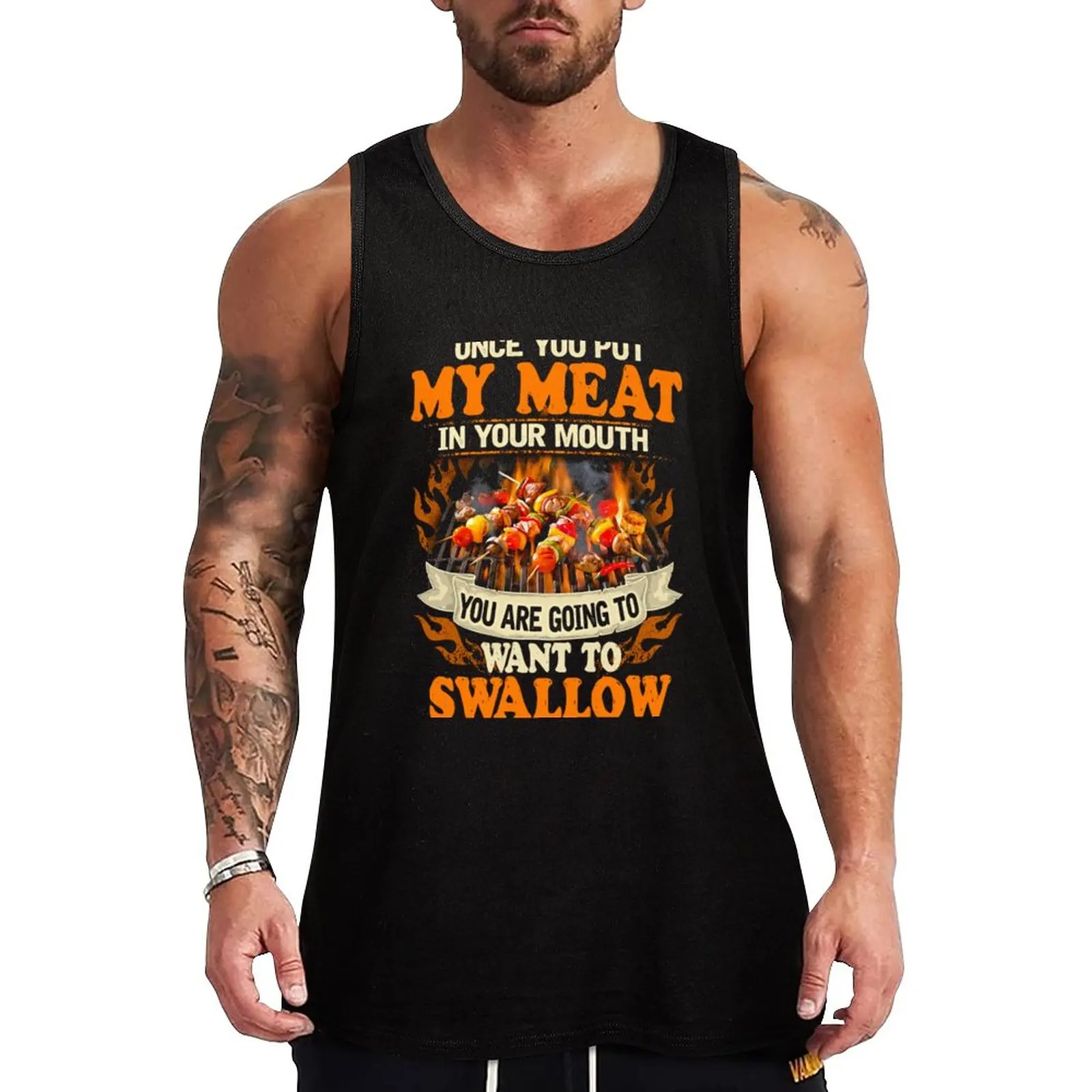 

BBQ - Once You Put My Meat in Your Mouth You are Going to Want to Swallow T-Shirts For Men and Women, Dad, Father Day Tank Top