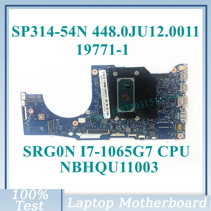 

448.0JU12.0011 19771-1 с SRG0N I7-1065G 7 CPU NBHQU11003 для Acer Spin 3 SP314-54N материнская плата для ноутбука 100% протестирована хорошо