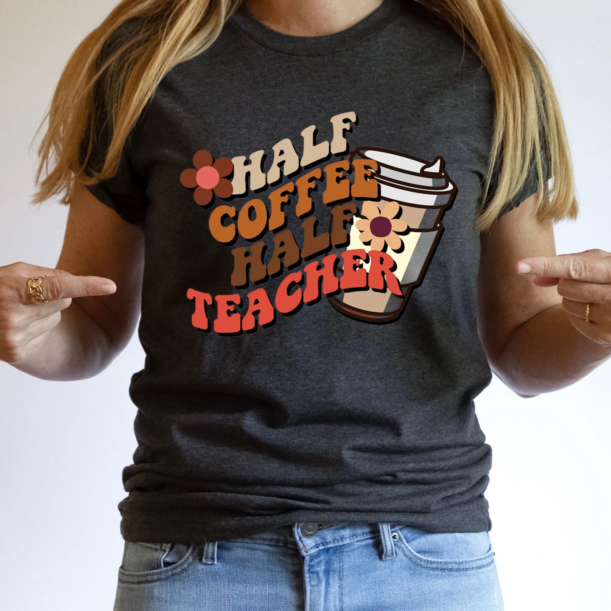 Half Coffee Half Teacher Shirt, Coffee Addict