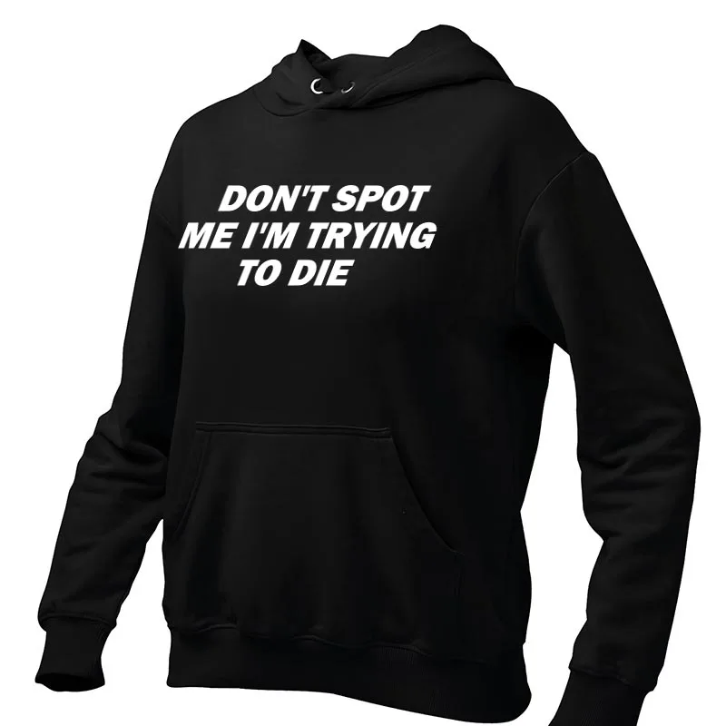 Рисунок 3 - Худи с надписью Don't Spot Me I'm To Die
