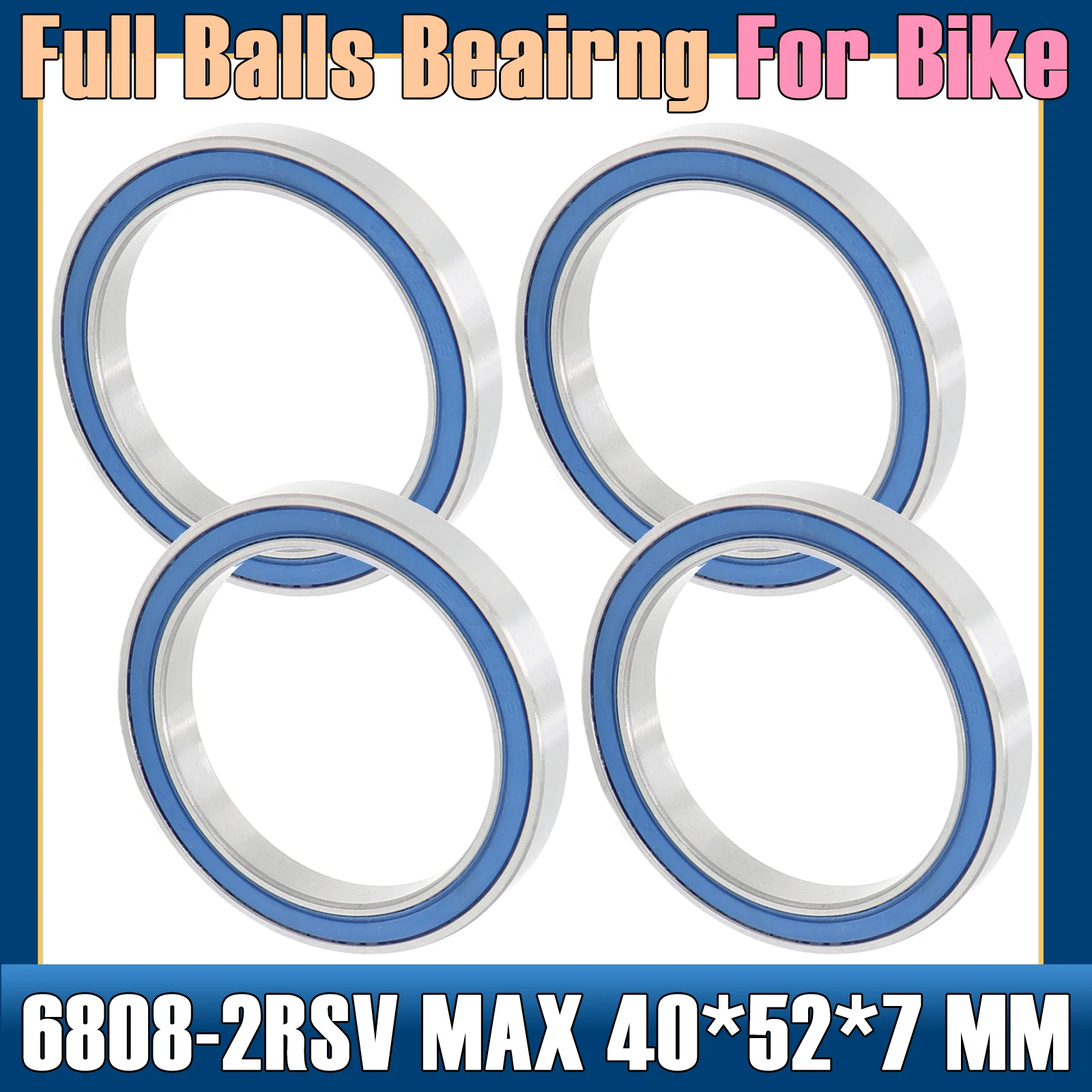 

6808-2RSV MAX Bearing 40*52*7 mm 4Pcs Full Balls Bicycle Frame Pivot Repair Parts 6808 2RS RSV Ball Bearings 6808-2RS