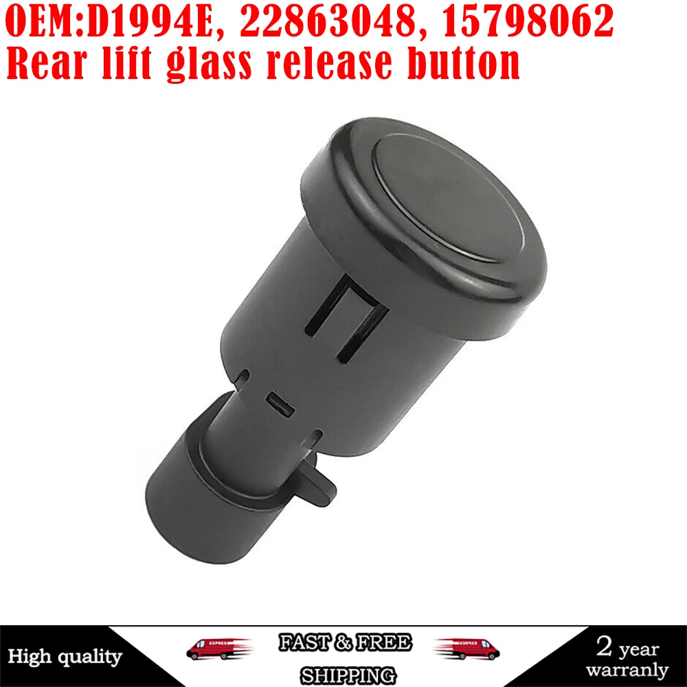 

Rear lift glass release button for GMC SUV Cadillac Escalade 2007-2014 15798062 22863048 901-159
